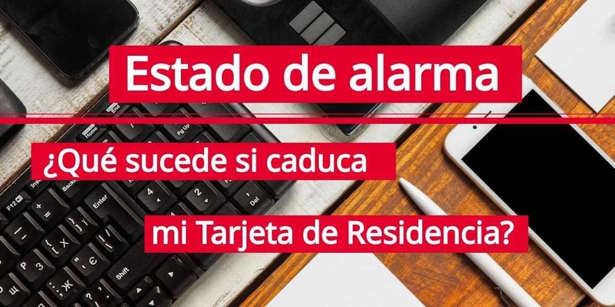 DOCUMENTACIÓN PERSONAS EXTRANJERASabogadoextranjeria-madrid caducidad estado alarma